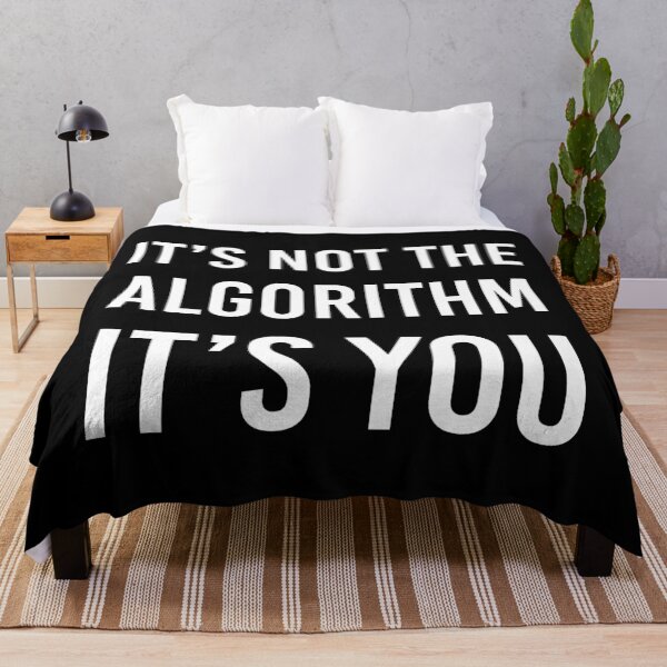 Item preview, It's Not the Algorithm, It's You (Black) designed and sold by quoteedesigns.