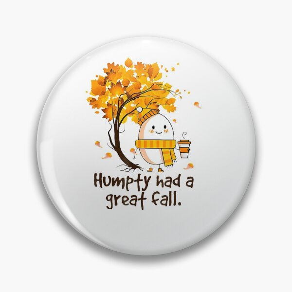 Item preview, Humpty Had A Great Fall Cute Autumn Lover Costume designed and sold by FelicianFurlong.