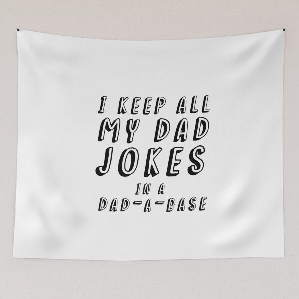 Item preview, I Keep All My Jokes In A Dad-A-Base designed and sold by dorento07.