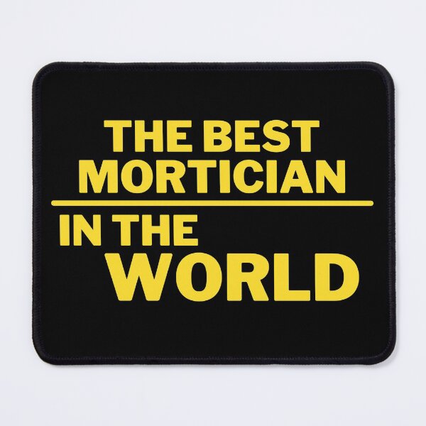 Item preview, the best mortician designed and sold by T-shirtgallery.