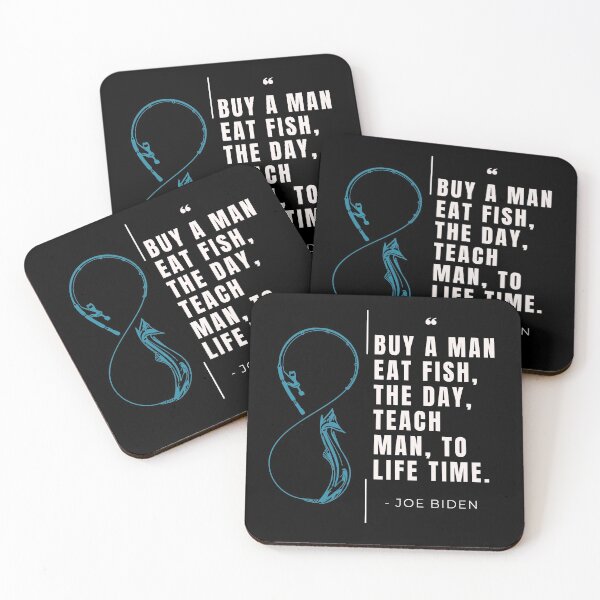 Item preview, Buy a man eat fish the day teach man to life time - Joe Biden designed and sold by Udecide Store.