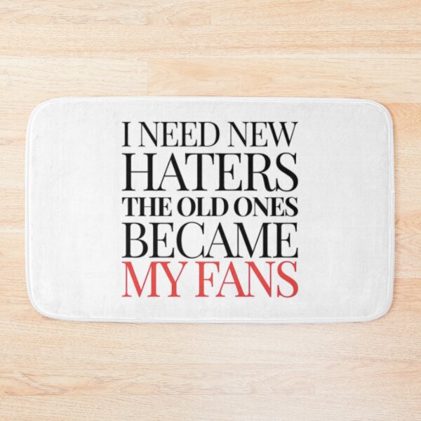 Item preview, I need new haters the old ones became my fans designed and sold by michael4209.