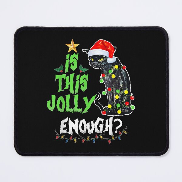 Item preview, Is This Jolly Enough Noel Black Cat Merry Christmas designed and sold by DamontezCriger.