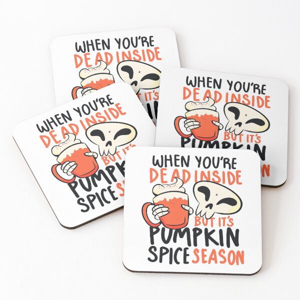 Item preview, When You're Dead Inside But It's Pumpkin Spice Season  designed and sold by DamontezCriger.