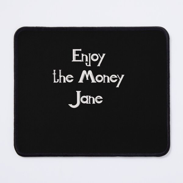 Item preview, Enjoy the money  jane designed and sold by Lakki-s.