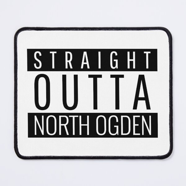 Item preview, Straight Outta North Ogden Utah  designed and sold by Teelogic.