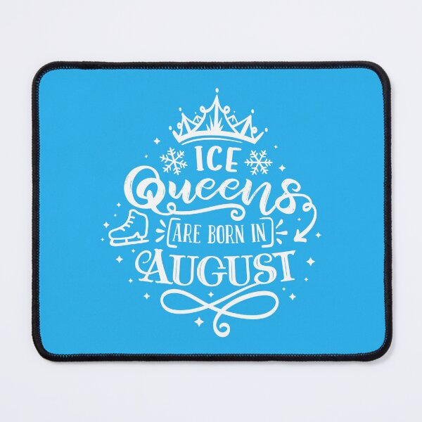 Item preview, Ice Queens Are Born In August designed and sold by TripleTriple.