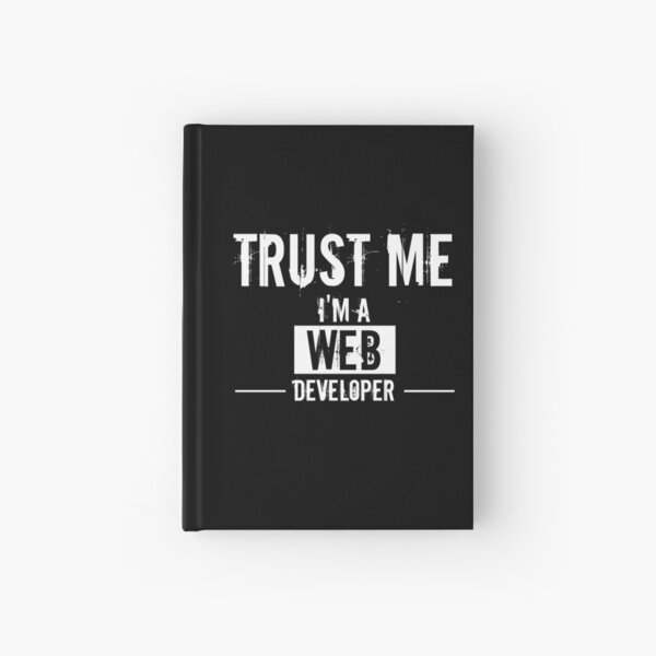 Item preview, Trust Me I'm A Web Developer : Funny Web Developer T-shirt Coworker Gag Gift For Men And Women (Birthday, Halloween, Christmas & Thanksgiving Gifts Idea) designed and sold by Letaf.