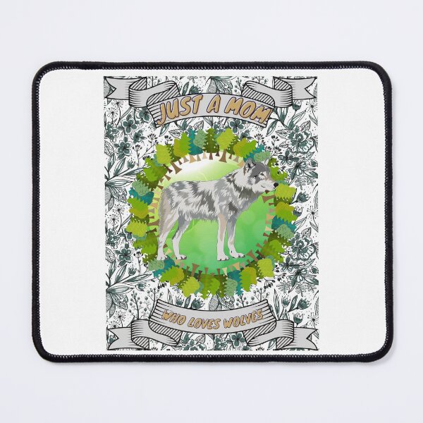 Item preview, Just a mom who loves wolves - Colorful compositions, art and animals, funny drawings designed and sold by AdvanceDesign.