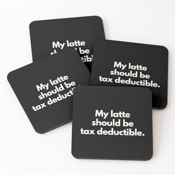 Item preview, My latte should be tax deductible designed and sold by Jajamon.