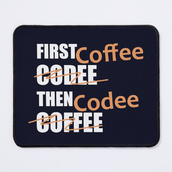 Item preview, First Coffee then Codee Funny Programming Quote designed and sold by IrinchiDE.