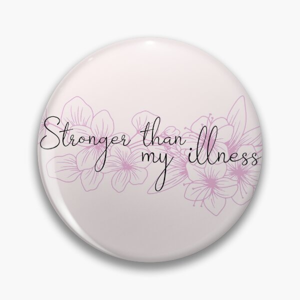 Item preview, Copy of I Am Stronger Than My Illness designed and sold by SunnyAlloy.
