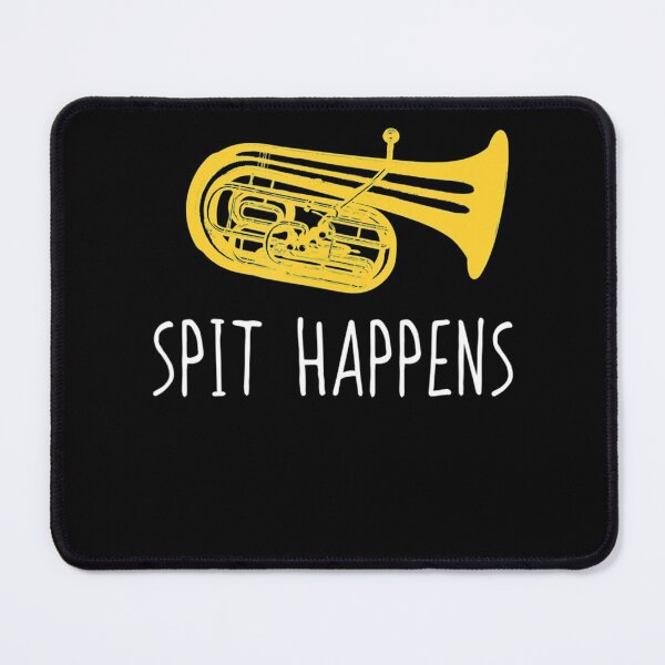 Item preview, Funny Tuba Spit Happens Marching Band Player designed and sold by DorotheaBertram.