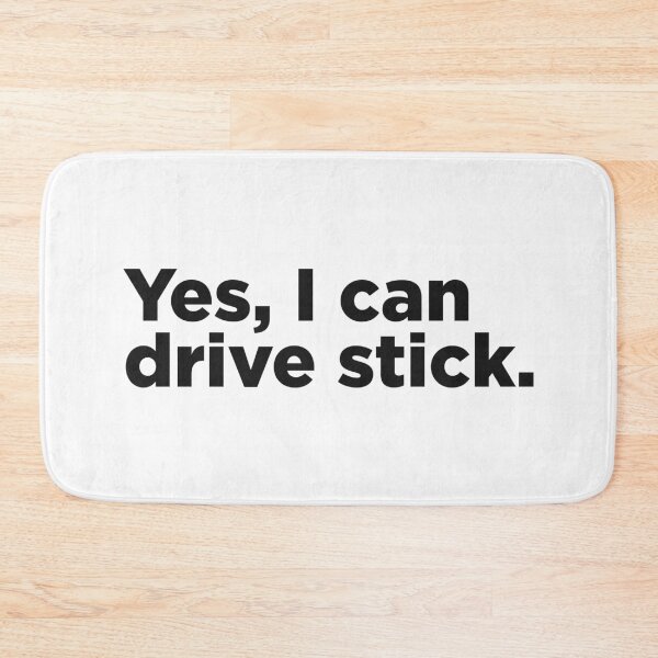 Item preview, Yes, I Can Drive Stick designed and sold by Memefy.
