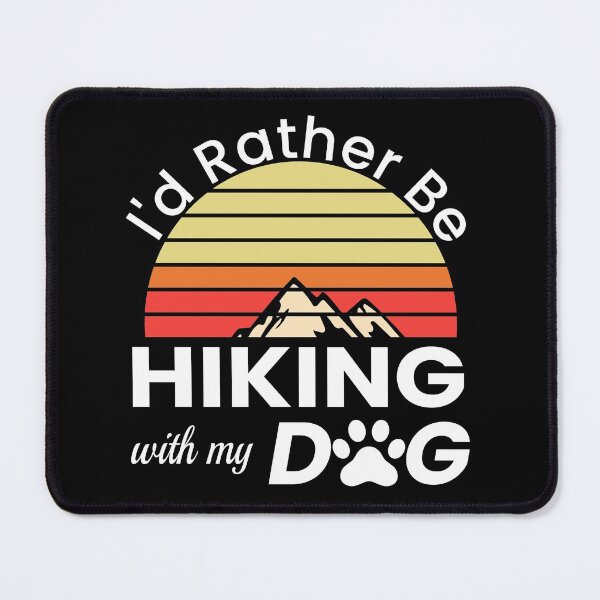 Item preview, I'd Rather Be Hiking With My Dog designed and sold by ZiesMerch.