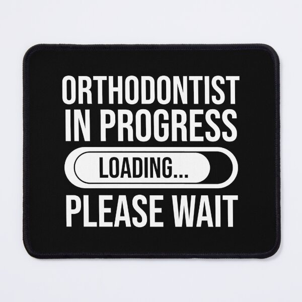 Item preview, Orthodontist In Progress Loading Please Wait : Funny Orthodontist T-shirt Coworker Gag Gift For Men And Women (Birthday, Halloween, Christmas & Thanksgiving Gifts Idea) designed and sold by Letaf.