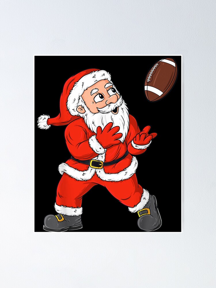 Christmas Santa Claus Football Wide Receiver Boys Kids Xmas Poster for  Sale by NaomiTankersly