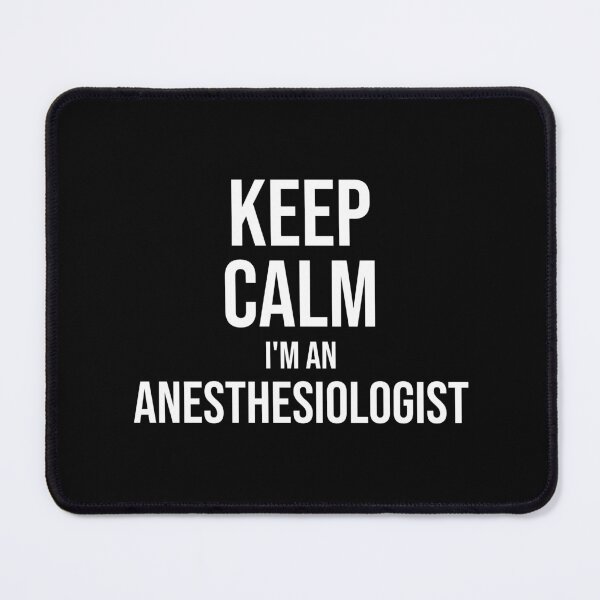 Item preview, Keep Calm I'm An Anesthesiologist : Funny Anesthesiologist T-shirt Coworker Gag Gift For Men And Women (Birthday, Halloween, Christmas & Thanksgiving Gifts Idea) designed and sold by Letaf.
