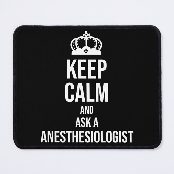 Item preview, Keep Calm and Ask An Anesthesiologist : Funny Anesthesiologist T-shirt Coworker Gag Gift For Men And Women (Birthday, Halloween, Christmas & Thanksgiving Gifts Idea) designed and sold by Letaf.