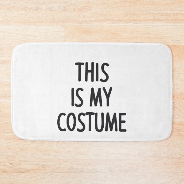 Item preview, This is my costume - TEXT - Costume Party designed and sold by AMGraphicStudio.