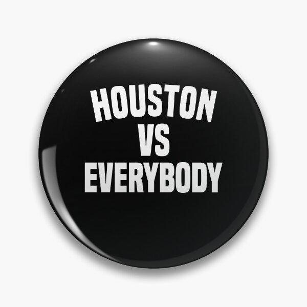 Item preview, Houston vs everybody designed and sold by DuaneGarrett.