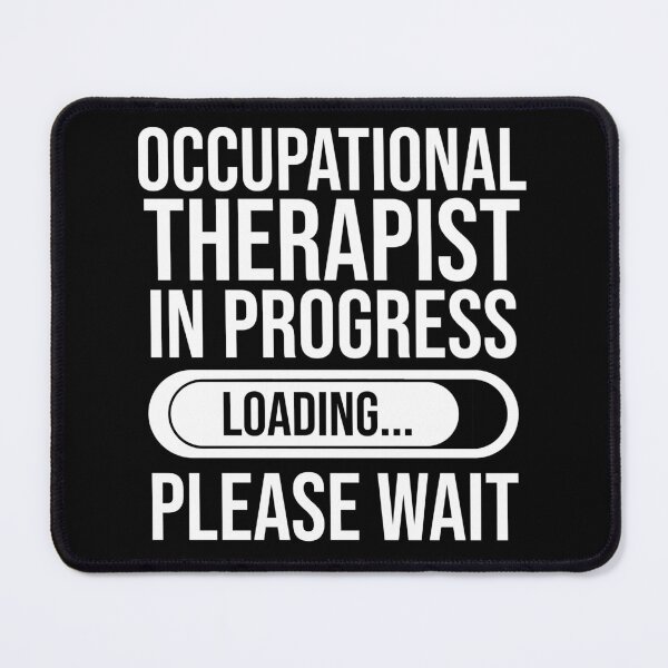 Item preview, Occupational Therapist In Progress Loading Please Wait : Funny Occupational Therapist T-shirt Coworker Gag Gift For Men And Women (Birthday, Halloween, Christmas & Thanksgiving Gifts Idea) designed and sold by Letaf.