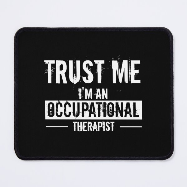 Item preview, Trust Me I'm An Occupational Therapist : Funny Occupational Therapist T-shirt Coworker Gag Gift For Men And Women (Birthday, Halloween, Christmas & Thanksgiving Gifts Idea) designed and sold by Letaf.