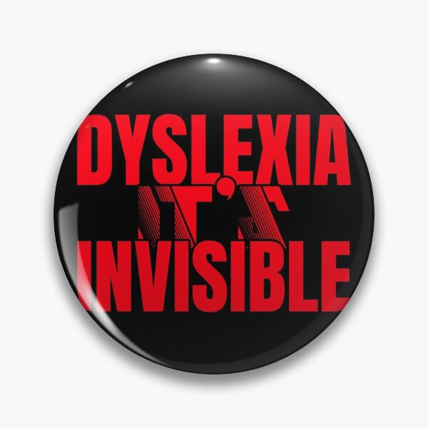 Item preview, Dyslexia it's invisible designed and sold by domdjs4239.
