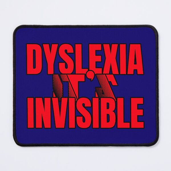 Item preview, Dyslexia it's invisible designed and sold by domdjs4239.