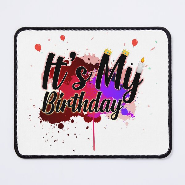 Item preview, Its My Birthday designed and sold by Mohamedprf.