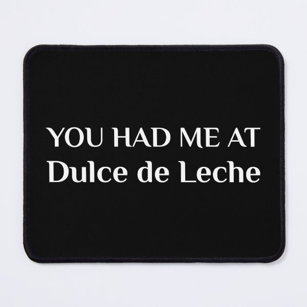 Item preview, Had Me At Dulce De Leche Milk Jam designed and sold by Creekman Designs.