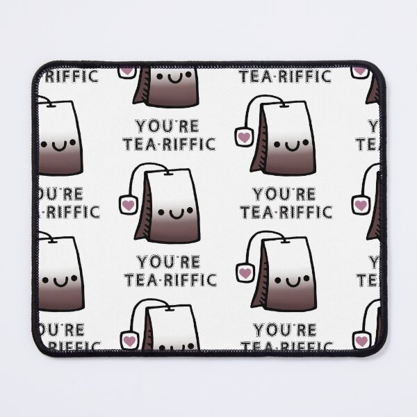Item preview, You'r Tea-Riffic designed and sold by Stacey Roman.
