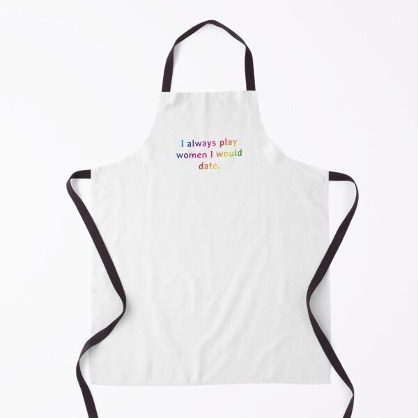 Item preview, Quote: I always play women I would date. designed and sold by IuriiVlasenko.
