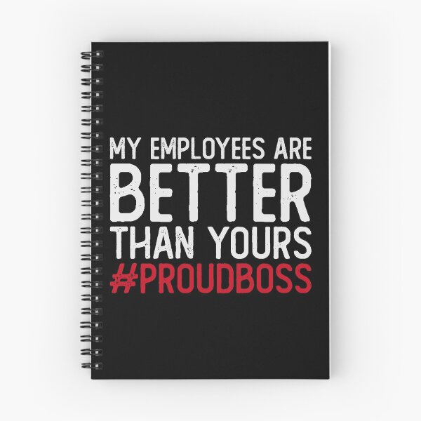 Item preview, My employees are better than yours proud boss designed and sold by Urlan.