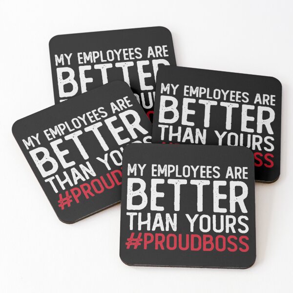 Item preview, My employees are better than yours proud boss designed and sold by Urlan.