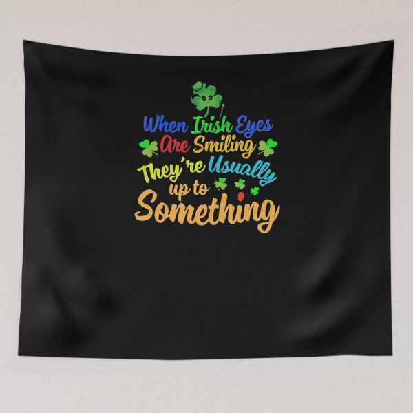 Item preview, When Irish Eyes Are Smiling designed and sold by OliDesigns.