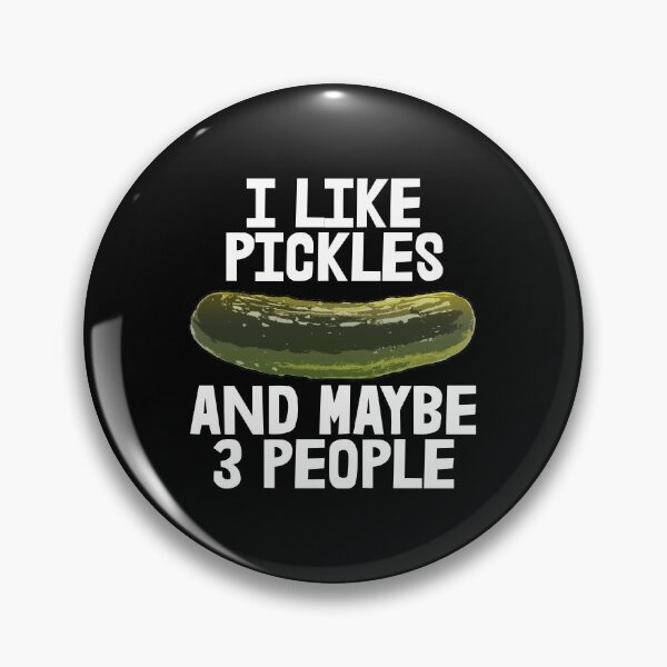 Item preview, I Like pickles and maybe 3 people white designed and sold by Bendthetrend.