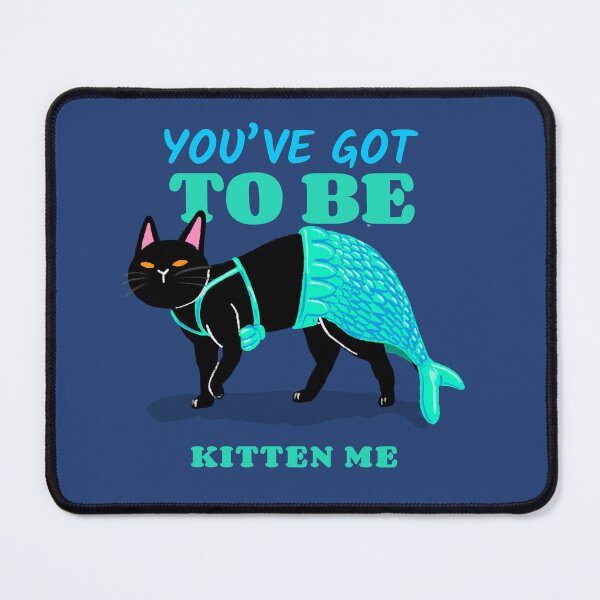 Item preview, You've Got to Be Kitten Me designed and sold by Paula Helit.
