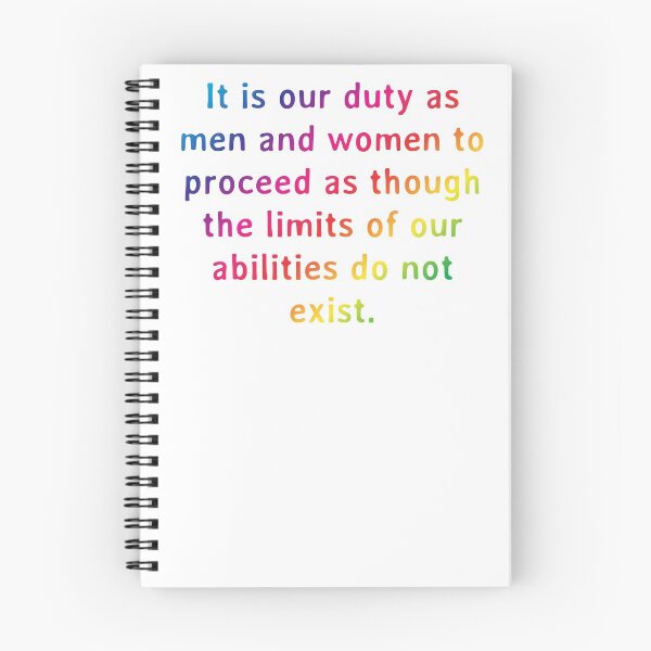 Item preview, Quote: It is our duty as men and women to proceed as though the limits of our abilities do not exist. designed and sold by IuriiVlasenko.
