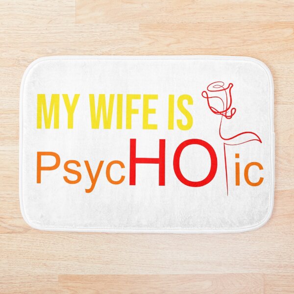 Item preview, My Wife Is PsycHOTic, Funny husband designed and sold by Benchamart.