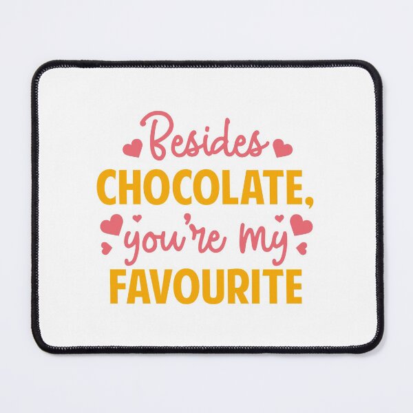 Item preview, You're My Favorite Chocolate Love Sayings Favorite Person designed and sold by StickerbashCo.