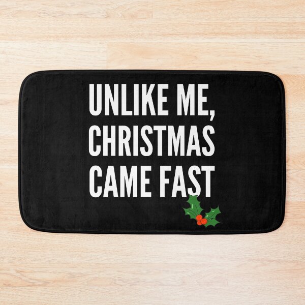 Item preview, Unlike Me, Christmas Came First - Inappropriate Sarcastic Naughty Holiday Pick Up Line designed and sold by Vibbin4Life33.