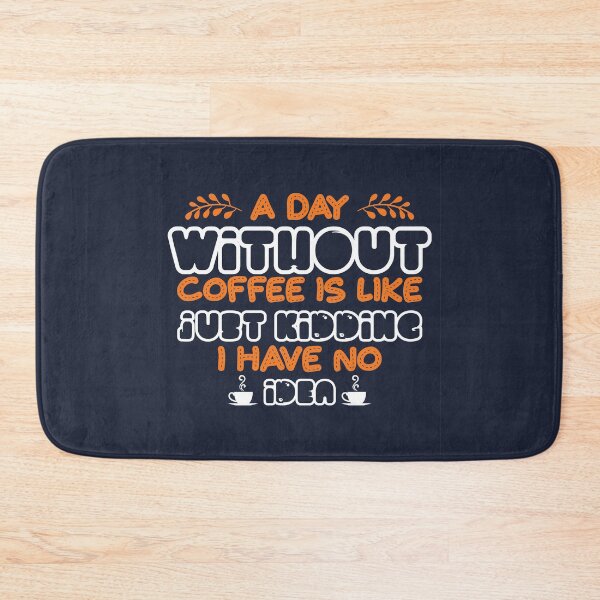 Item preview, A Day without Coffee Is Like Just Kidding I Have No Idea -  Cute Cool Coffee Cat Sleeping in a Cup of Coffee Illustration  designed and sold by Prince - Bestseller ★★★★★.