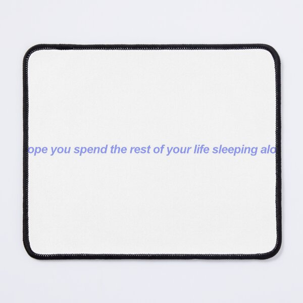Item preview, i hope you spend the rest of your life sleeping alone designed and sold by ouiouiitslucyb1.