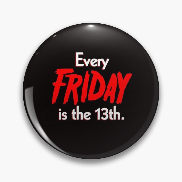 Item preview, Every Friday is the 13th designed and sold by DeadlyThreads.