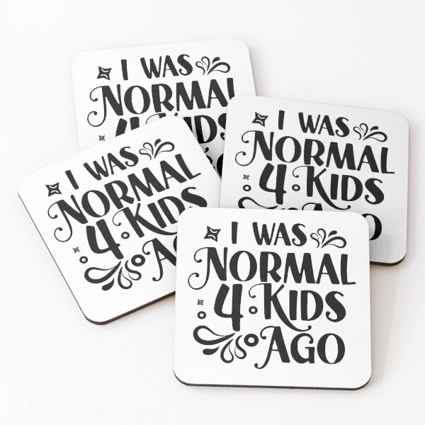 Item preview, I was normal four kids ago, i was normal, mom life quotes designed and sold by plussorn.