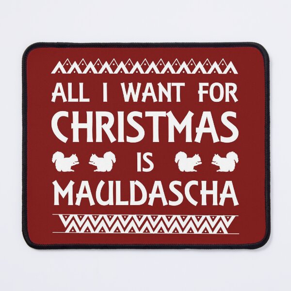 Item preview, All I Want For Christmas Is Mauldascha designed and sold by saechla.
