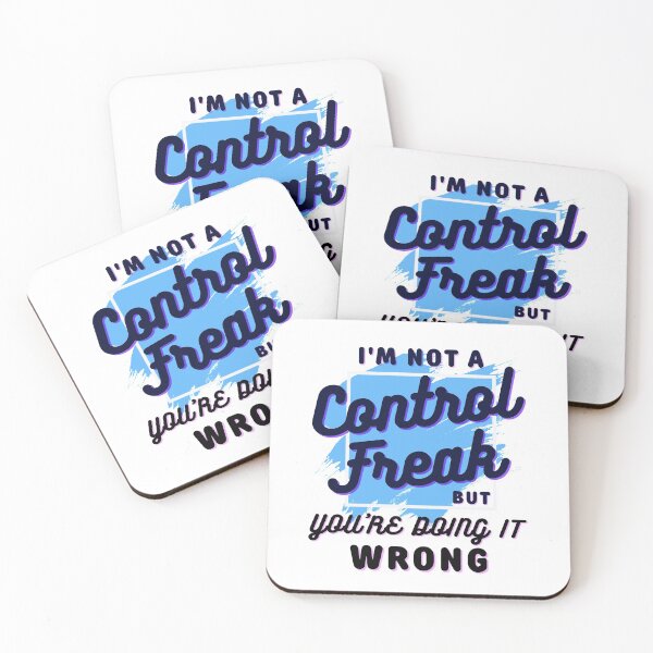 Item preview, I'm not a control freak but you're doing it wrong, I'm not a control freak designed and sold by Lekrock.
