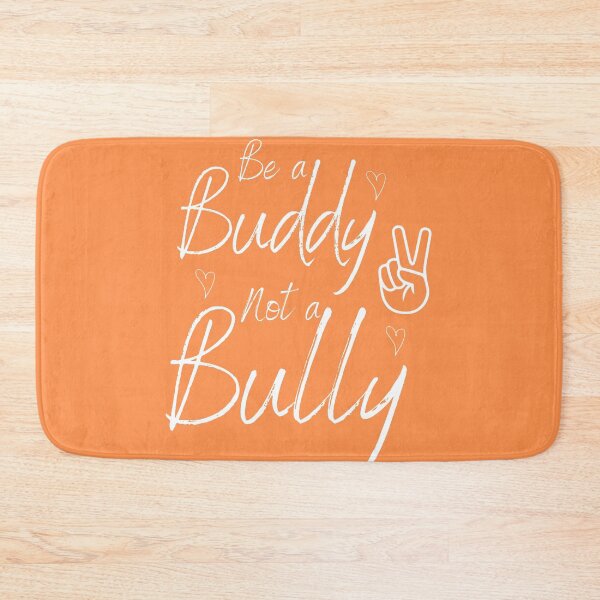 Item preview, Be a Buddy Not a Bully Anti Bullying Orange Unity Day Anti Bullying prevention month unity day 2021 design gift For mom , gift for kids  designed and sold by YLartist.