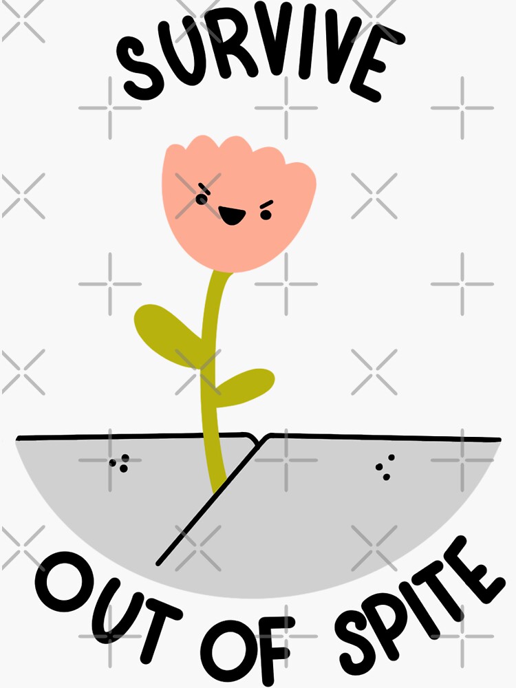 survive-out-of-spite-sticker-for-sale-by-m1ssbunn1e-redbubble